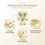 Cire orientale bio Acorelle : composition avec sucre de canne, ylang-ylang et bandes réutilisables