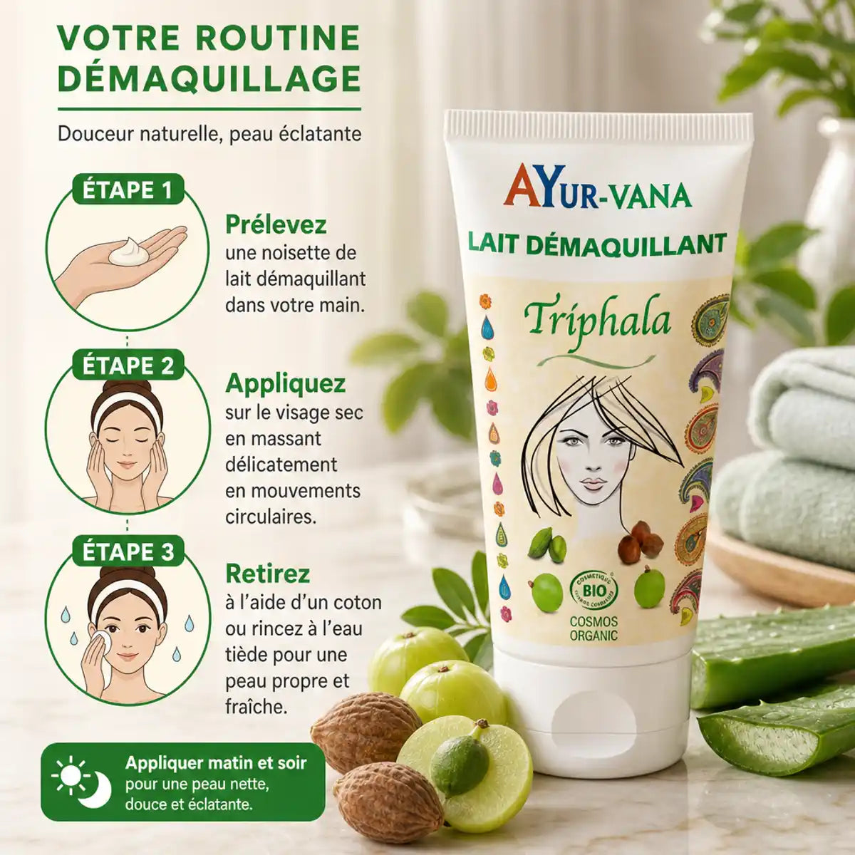 Lait démaquillant Triphala bio Ayurvana avec guide d'utilisation étapes matin soir